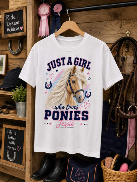 Personalised Just A Girl Who Loves Ponies T-Shirt - Girls Horse Riding, Pony Club & Equestrian Gift